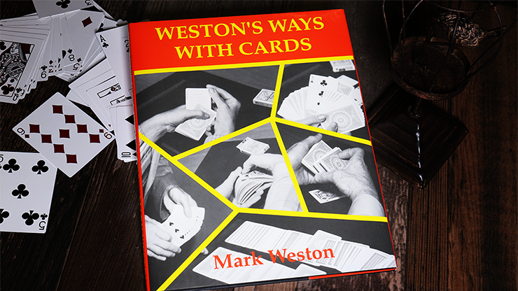 Weston&#039;s Ways with Cards (Limited/Out of Print) by Mark Weston - Book