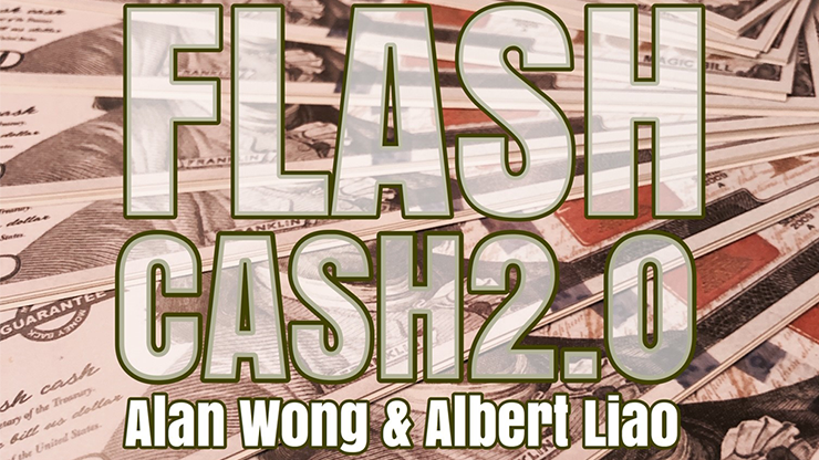 Flash Cash 2.0 (USD) by Alan Wong &amp; Albert Liao - Trick